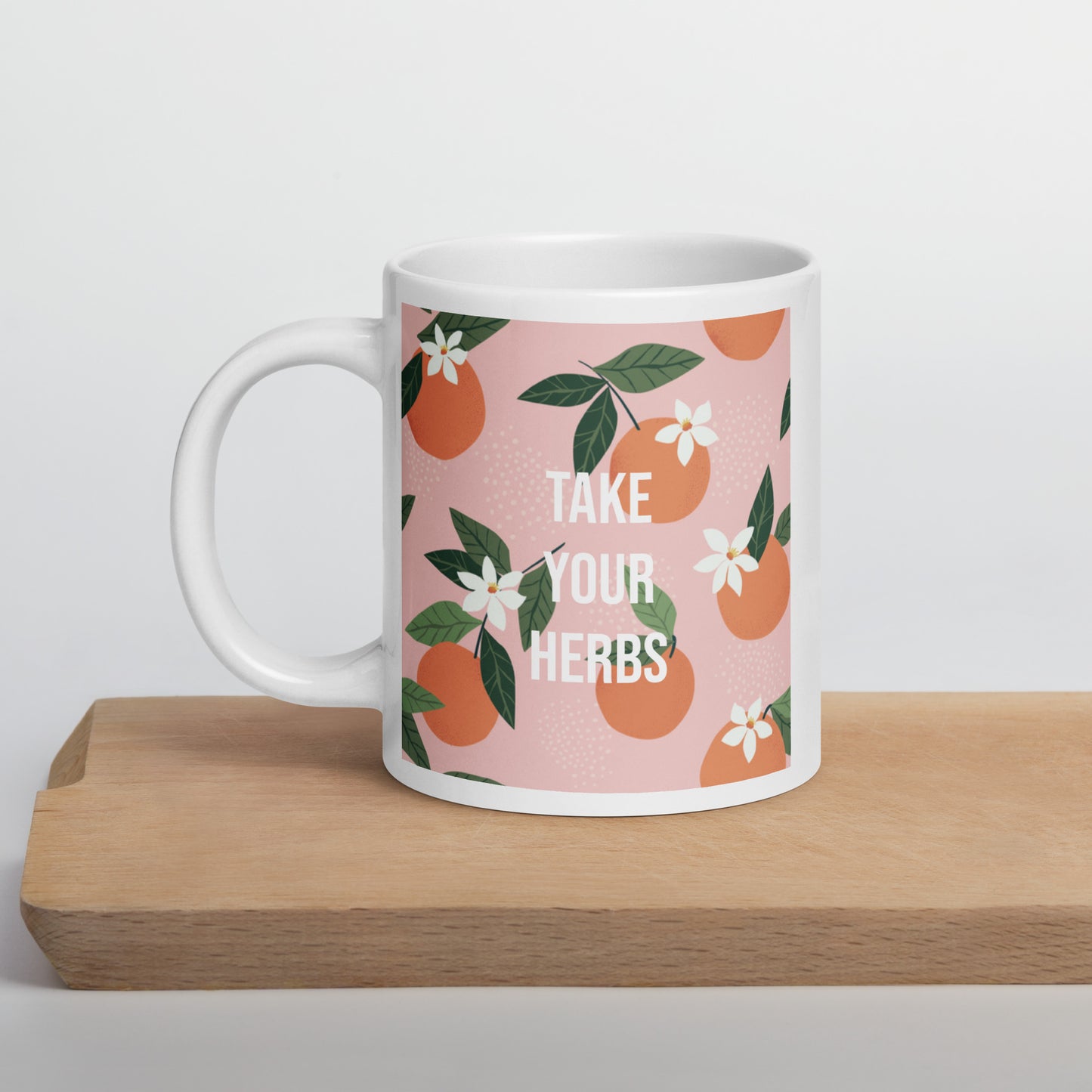 Take Your Herbs White Glossy Mug